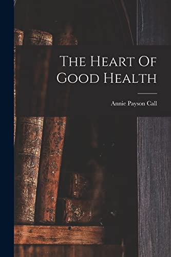The Heart Of Good Health