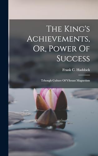 The King's Achievements, Or, Power Of Success