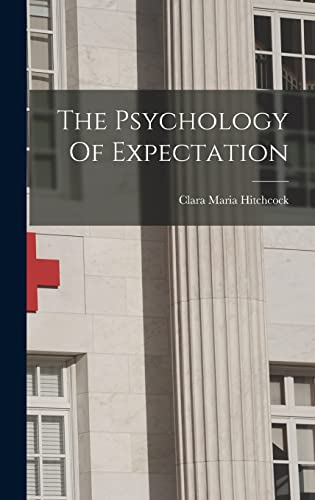 The Psychology Of Expectation