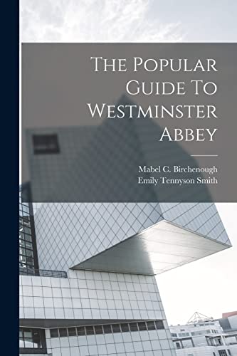 The Popular Guide To Westminster Abbey
