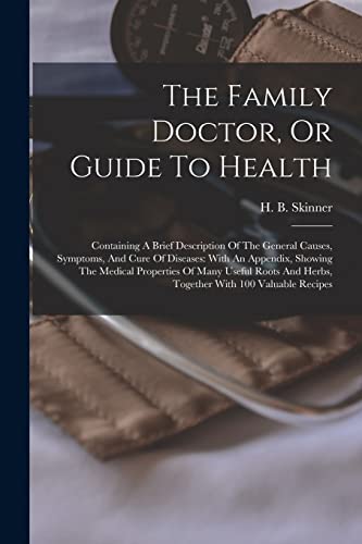The Family Doctor, Or Guide To Health