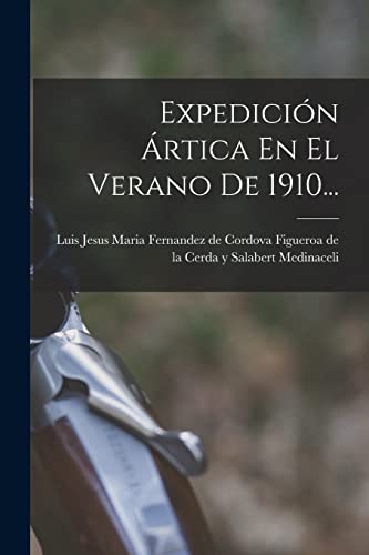 Expedición Ártica En El Verano De 1910...