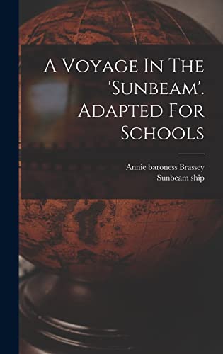 A Voyage In The 'sunbeam'. Adapted For Schools