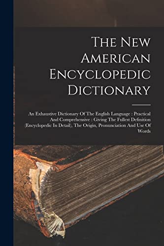 The New American Encyclopedic Dictionary