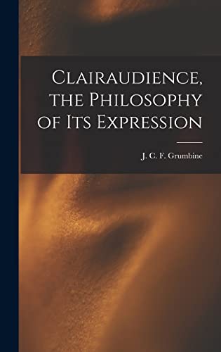 Clairaudience, the Philosophy of Its Expression