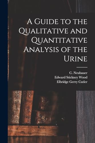 A Guide to the Qualitative and Quantitative Analysis of the Urine