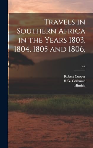 Travels in Southern Africa in the Years 1803, 1804, 1805 and 1806,; v.2