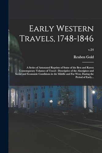 Early Western Travels, 1748-1846