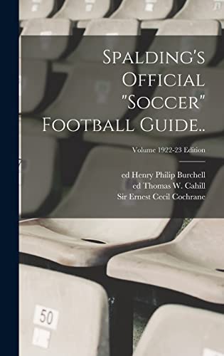 Spalding's Official 'soccer' Football Guide..; Volume 1922-23 edition