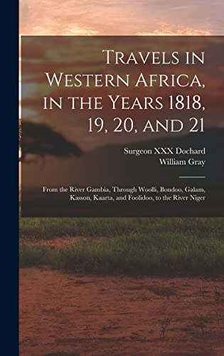 Travels in Western Africa, in the Years 1818, 19, 20, and 21
