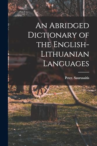 An Abridged Dictionary of the English-Lithuanian Languages