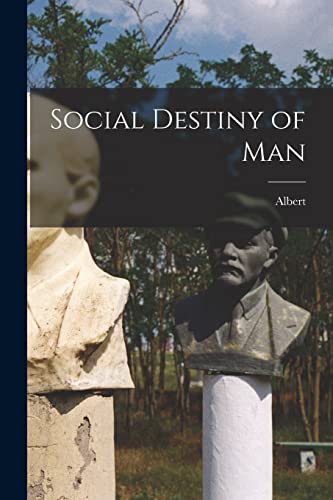 Social Destiny of Man