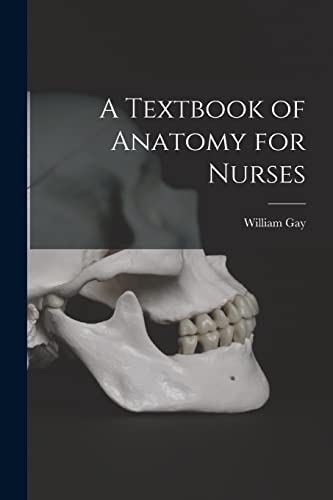 A Textbook of Anatomy for Nurses