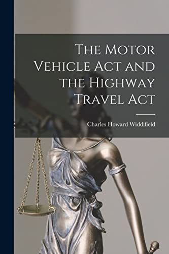 The Motor Vehicle Act and the Highway Travel Act