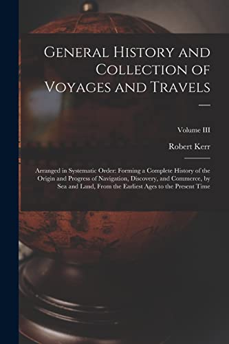 General History and Collection of Voyages and Travels —