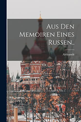 Aus den memoiren eines Russen..