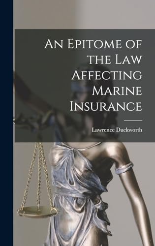 An Epitome of the Law Affecting Marine Insurance