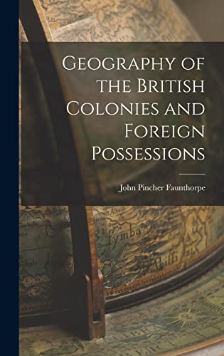 Geography of the British Colonies and Foreign Possessions
