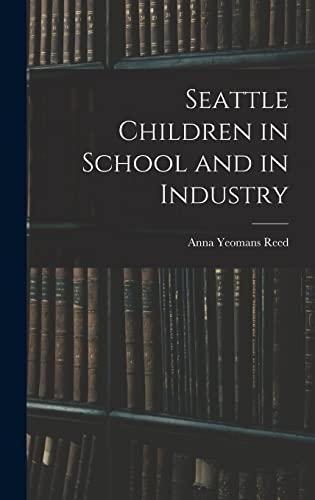 Seattle Children in School and in Industry