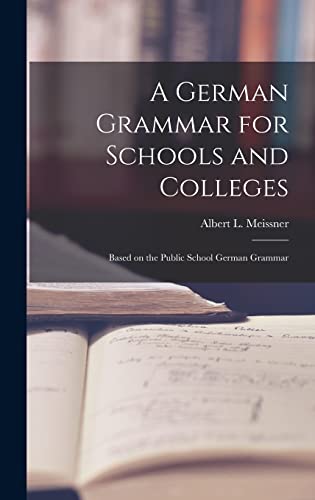 A German Grammar for Schools and Colleges