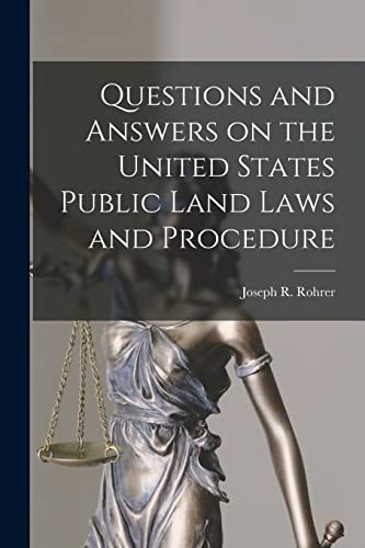 Questions and Answers on the United States Public Land Laws and Procedure