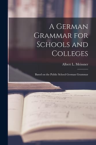 A German Grammar for Schools and Colleges