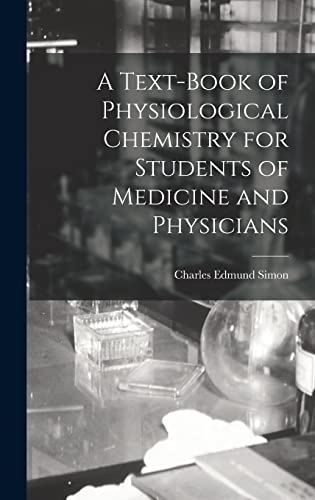 A Text-Book of Physiological Chemistry for Students of Medicine and Physicians