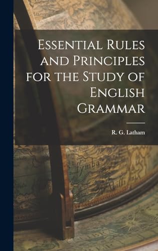 Essential Rules and Principles for the Study of English Grammar