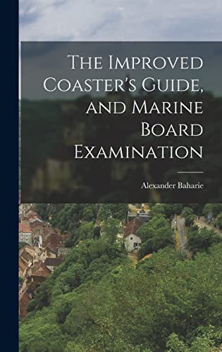 The Improved Coaster's Guide, and Marine Board Examination
