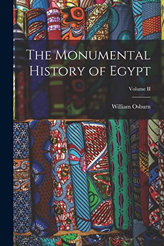 The Monumental History of Egypt; Volume II
