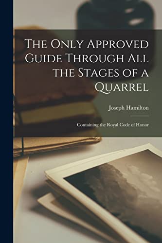 The Only Approved Guide Through All the Stages of a Quarrel