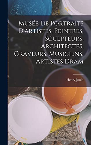 Musée de portraits d'artistes, peintres, sculpteurs, architectes, graveurs, musiciens, artistes dram