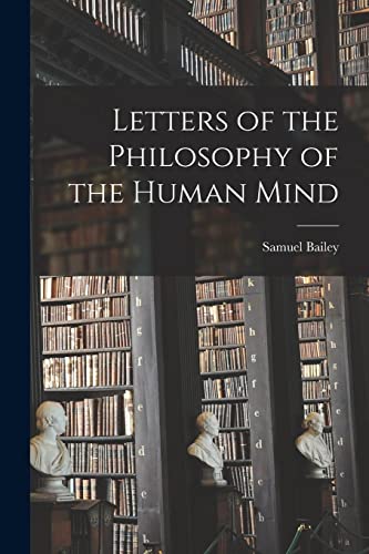 Letters of the Philosophy of the Human Mind