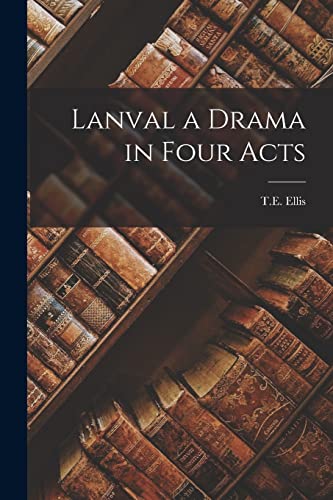 Lanval a Drama in Four Acts
