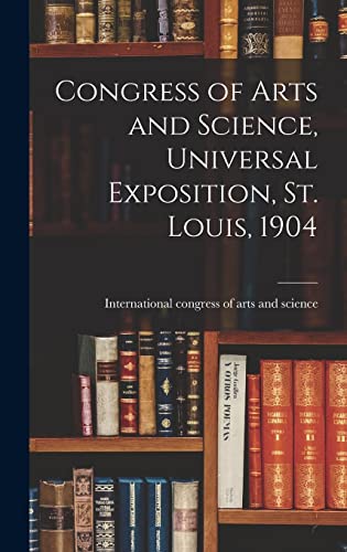 Congress of Arts and Science, Universal Exposition, St. Louis, 1904