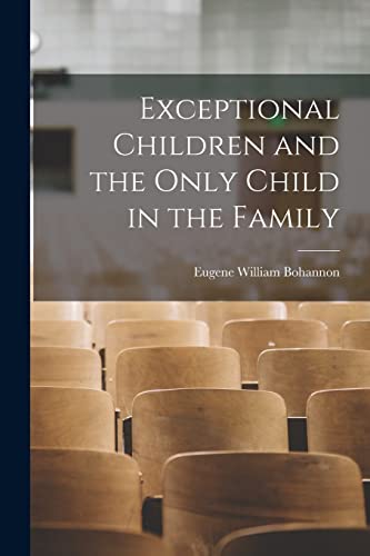 Exceptional Children and the Only Child in the Family