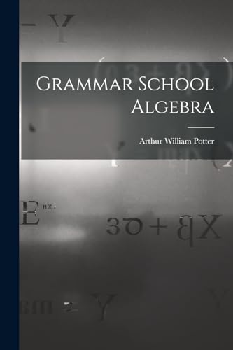 Grammar School Algebra