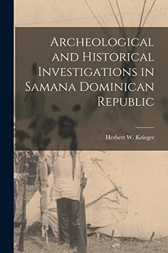 Archeological and Historical Investigations in Samana Dominican Republic