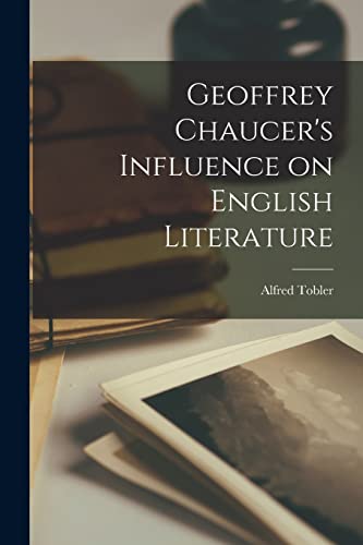Geoffrey Chaucer's Influence on English Literature