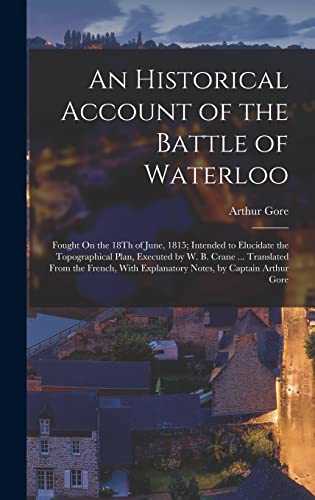 An Historical Account of the Battle of Waterloo