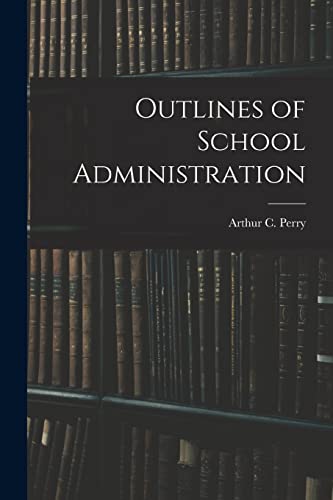 Outlines of School Administration
