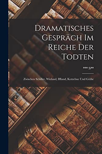 Dramatisches Gespräch Im Reiche Der Todten