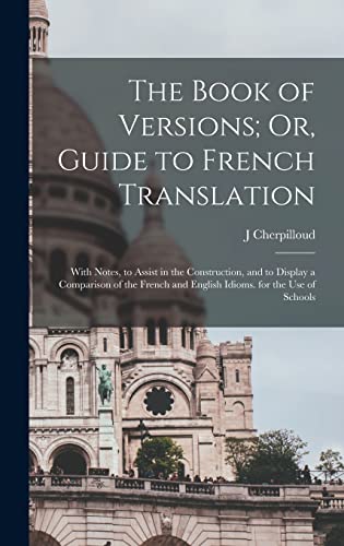 The Book of Versions; Or, Guide to French Translation