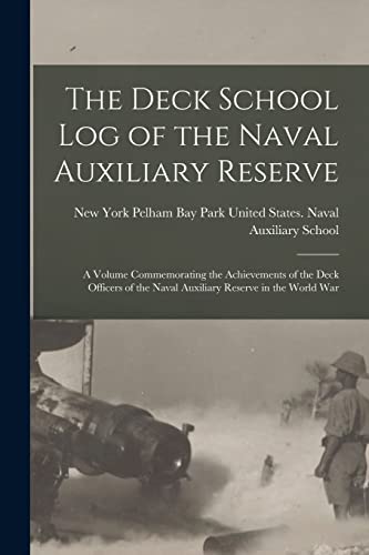 The Deck School Log of the Naval Auxiliary Reserve