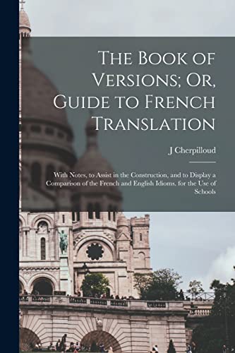 The Book of Versions; Or, Guide to French Translation
