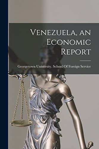 Venezuela, an Economic Report