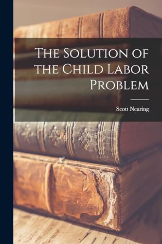 The Solution of the Child Labor Problem