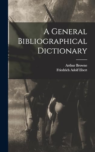 A General Bibliographical Dictionary