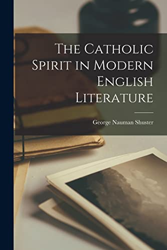The Catholic Spirit in Modern English Literature