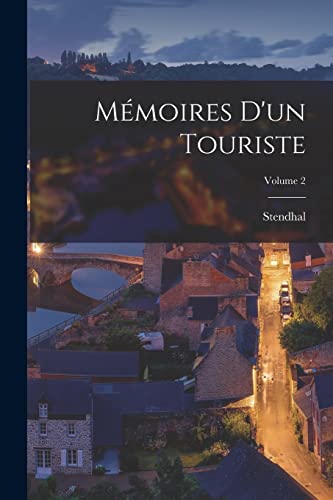 Mémoires D'un Touriste; Volume 2